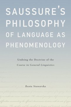 Saussure's Philosophy of Language as Phenomenology (eBook, PDF) - Stawarska, Beata