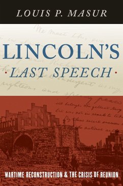 Lincoln's Last Speech (eBook, PDF) - Masur, Louis P.