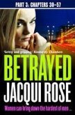 Betrayed (Part Three: Chapters 30-57) (eBook, ePUB)
