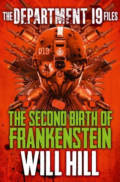 The Department 19 Files: The Second Birth of Frankenstein (eBook, ePUB) - Hill, Will