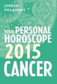 Cancer 2015: Your Personal Horoscope (eBook, ePUB)