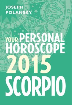 Scorpio 2015: Your Personal Horoscope (eBook, ePUB) - Polansky, Joseph