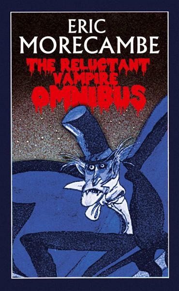 The Reluctant Vampire Omnibus (eBook, ePUB) The Reluctant Vampire Omnibus (eBook, ePUB)