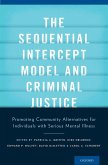The Sequential Intercept Model and Criminal Justice (eBook, PDF)