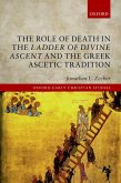 The Role of Death in the Ladder of Divine Ascent and the Greek Ascetic Tradition (eBook, PDF)