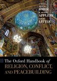 The Oxford Handbook of Religion, Conflict, and Peacebuilding (eBook, ePUB)