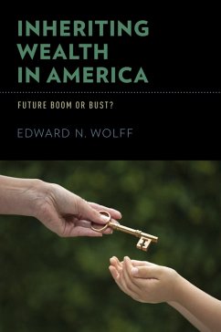Inheriting Wealth in America (eBook, PDF) - Wolff, Edward N.