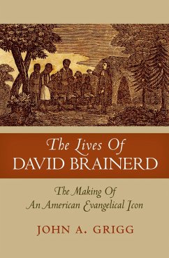 The Lives of David Brainerd (eBook, ePUB) - Grigg, John A