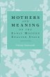 Mothers and meaning on the early modern... - Bild 1
