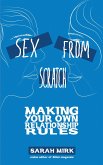 Sex From Scratch (eBook, PDF)