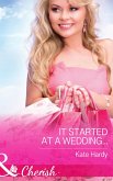 It Started At A Wedding... (Mills & Boon Cherish) (eBook, ePUB)