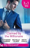 Claimed By The Millionaire: The Wealthy Frenchman's Proposition (Sons of Privilege) / One Month with the Magnate (Black Gold Billionaires) / What the Millionaire Wants... (Mills & Boon By Request) (eBook, ePUB)