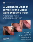 A Diagnostic Atlas of Tumors of the Upper Aero-Digestive Tract (eBook, PDF)