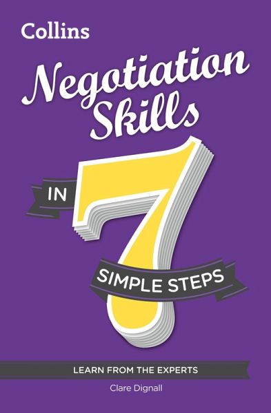 Negotiation Skills in 7 simple steps (eBook, ePUB) Negotiation Skills in 7 simple steps (eBook, ePUB)