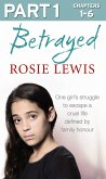 Betrayed: Part 1 of 3: The heartbreaking true story of a struggle to escape a cruel life defined by family honour (eBook, ePUB)