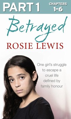 Betrayed: Part 1 of 3 (eBook, ePUB) - Lewis, Rosie