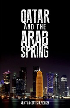 Qatar and the Arab Spring (eBook, ePUB) - Coates Ulrichsen, Kristian