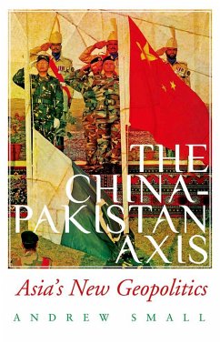 The China-Pakistan Axis (eBook, PDF) - Small, Andrew