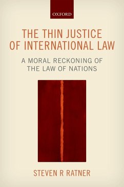 The Thin Justice of International Law (eBook, ePUB) - Ratner, Steven R.