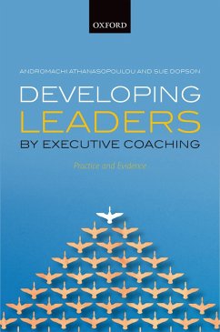 Developing Leaders by Executive Coaching (eBook, PDF) - Athanasopoulou, Andromachi; Dopson, Sue