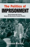 The Politics of Imprisonment (eBook, ePUB)