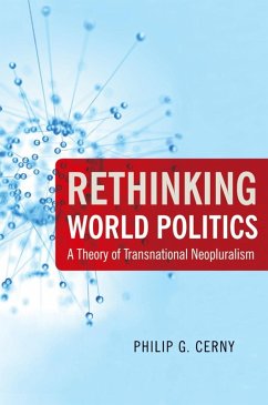 Rethinking World Politics (eBook, ePUB) - Cerny, Philip G.