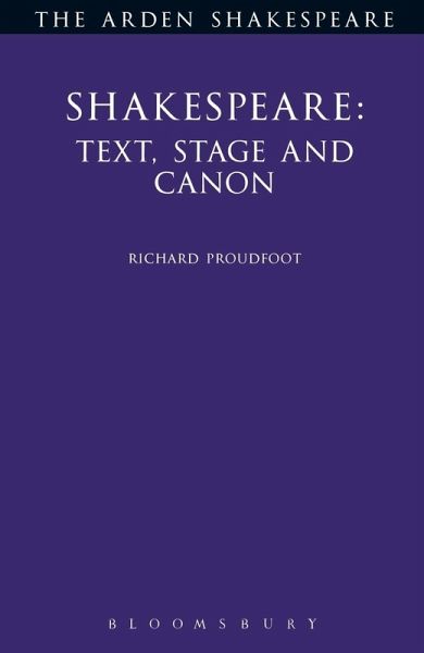 Shakespeare: Text, Stage & Canon (eBook, ePUB) Shakespeare: Text, Stage & Canon (eBook, ePUB)