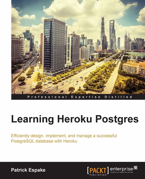Learning Heroku Postgres (eBook, ePUB) Learning Heroku Postgres (eBook, ePUB)