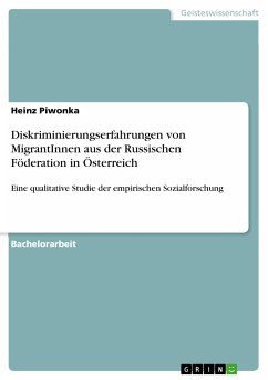 Diskriminierungserfahrungen von MigrantInnen aus der Russischen Föderation in Österreich (eBook, ePUB) - Piwonka, Heinz