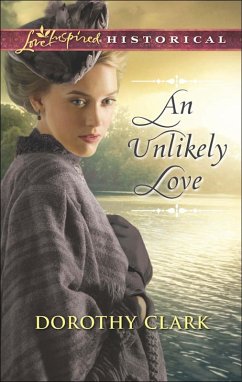 An Unlikely Love (eBook, ePUB) - Clark, Dorothy An Unlikely Love (eBook, ePUB) - Clark, Dorothy