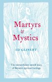 Martyrs and Mystics (eBook, ePUB)