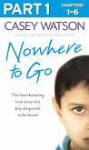 Nowhere to Go: Part 1 of 3 (eBook, ePUB)
