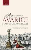 Representing Avarice in Late Renaissance France (eBook, PDF)