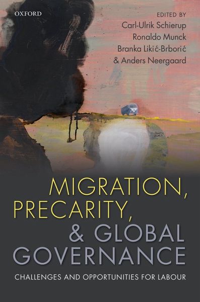 Migration, Precarity, and Global Governance (eBook, PDF) Migration, Precarity, and Global Governance (eBook, PDF)