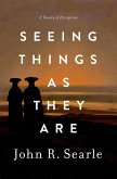 Seeing Things as They Are (eBook, PDF)