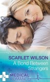 A Bond Between Strangers (Mills & Boon Medical) (eBook, ePUB)