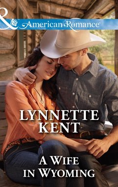 A Wife In Wyoming (eBook, ePUB) - Kent, Lynnette