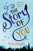 The Story of You (eBook, ePUB) The Story of You (eBook, ePUB)