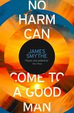 No Harm Can Come to a Good Man (eBook, ePUB)