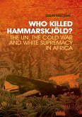 Who Killed Hammarskjold? (eBook, PDF)