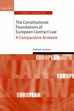 The Constitutional Foundations of European Contract Law (eBook, PDF) - Gutman, Kathleen