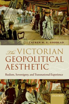 The Victorian Geopolitical Aesthetic (eBook, PDF) - Goodlad, Lauren M. E.