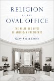 Religion in the Oval Office (eBook, ePUB)
