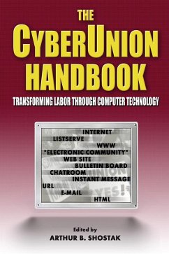 The Cyberunion Handbook: Transforming Labor Through Computer Technology (eBook, ePUB) - Shostak, Arthur B