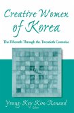 Creative Women of Korea: The Fifteenth Through the Twentieth Centuries (eBook, ePUB) Creative Women of Korea: The Fifteenth Through the Twentieth Centuries (eBook, ePUB)