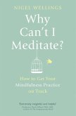 Why Can't I Meditate? (eBook, ePUB) Why Can't I Meditate? (eBook, ePUB)