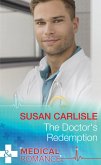 The Doctor's Redemption (Mills & Boon Medical) (eBook, ePUB)