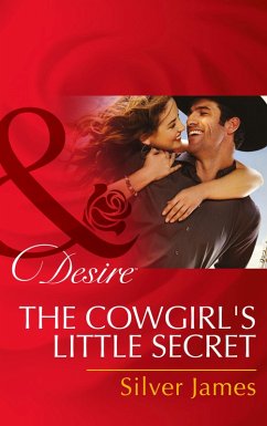 The Cowgirl's Little Secret (Mills & Boon Desire) (Red Dirt Royalty, Book 2) (eBook, ePUB) - James, Silver