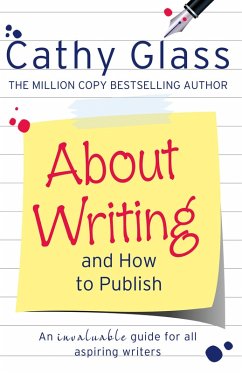 About Writing and How to Publish (eBook, ePUB) - Glass, Cathy