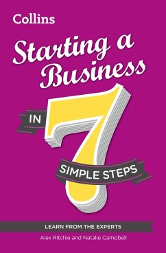 Starting a Business in 7 simple steps (eBook, ePUB) - Ritchie, Alex; Campbell, Natalie